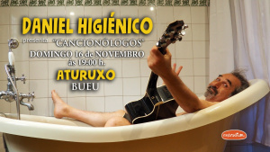 Daniel Higiénico presenta “ Cancionólogos” 